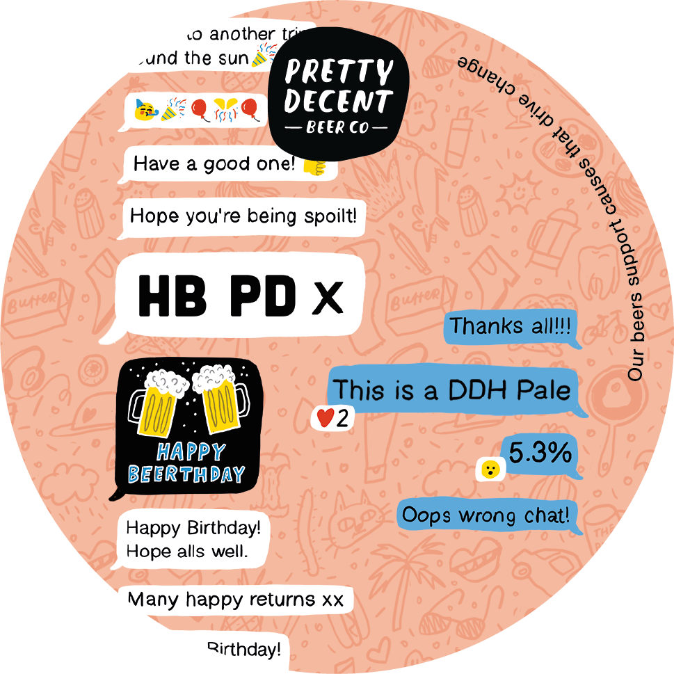Pretty Decent - HB PD (9th Birthday) 30L