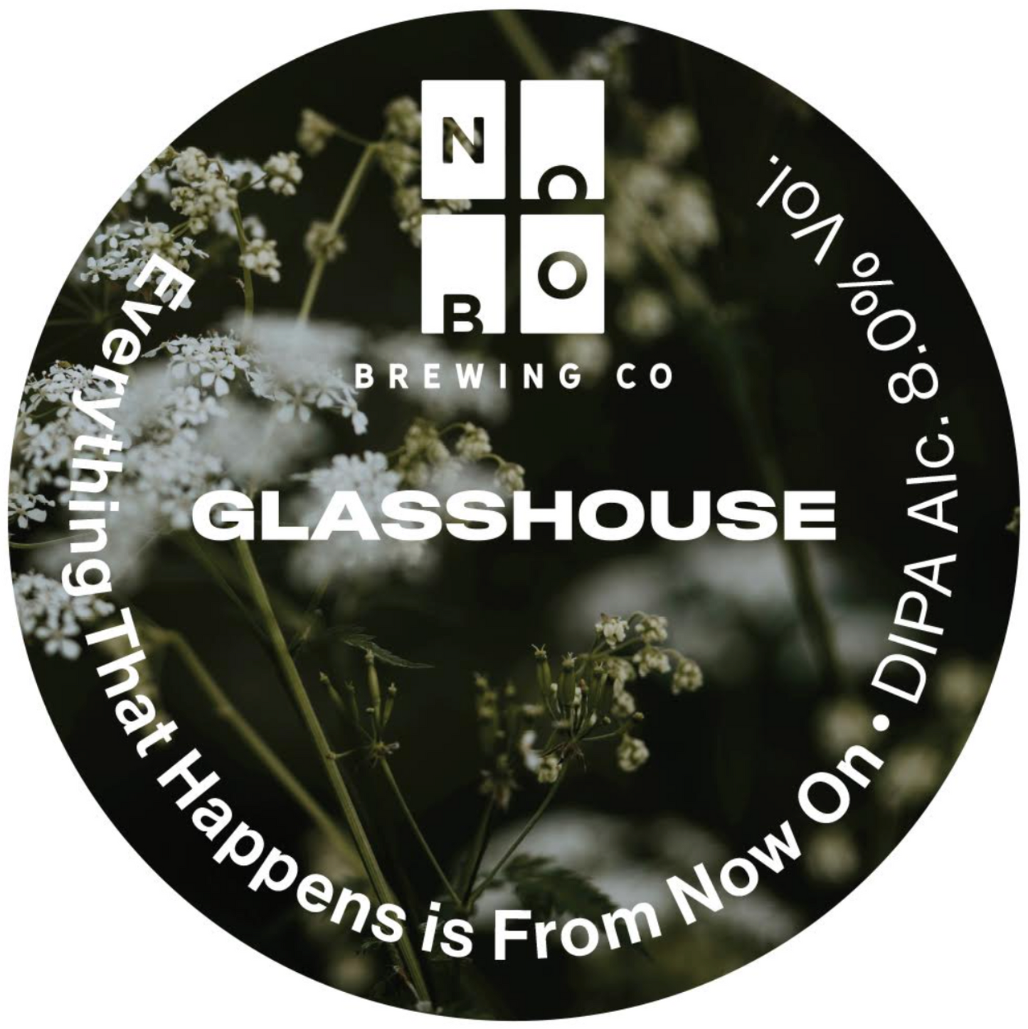 Glasshouse x Nothing Bound - Everything That Happens Is From Now On 20L