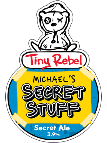 Tiny Rebel - Michael's Secret Stuff 9G