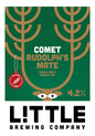 Little Brewing - Comet Rudolfs Mate 9G (GF) *Christmas 2026 Pre Order*