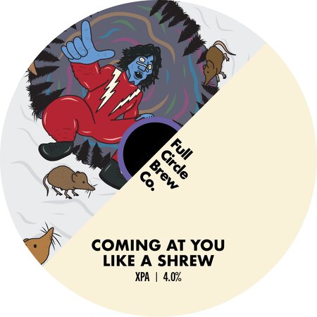 Full Circle - Coming at you like a shrew 30L