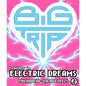Big Trip - Electric Dreams (GF) 9G