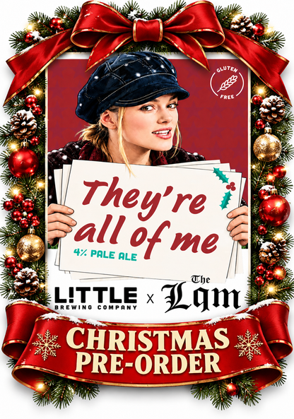 Little Brewing X LQM - They're All of Me 9G *Christmas Pre Order* (GF)