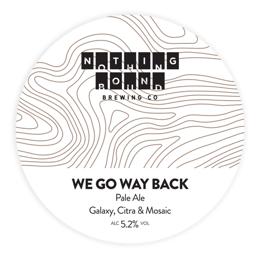 Nothing Bound - We Go Way Back 30L