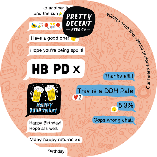 Pretty Decent - HB PD (9th Birthday) 30L