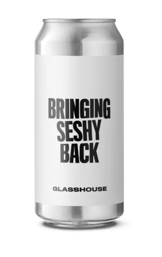 Glasshouse - Bringing Seshy Back 440ml