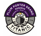 Titanic - Plum Porter Grand Reserve 9G