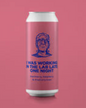 Pomona - I Was Working In The Lab Late One Night 440ml