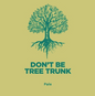Pomona - Don't Be Tree Trunk 30L
