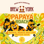 Brew York - Papaya Roach 30L