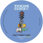 Ticking Clock - Can't Hardly Wait 30L