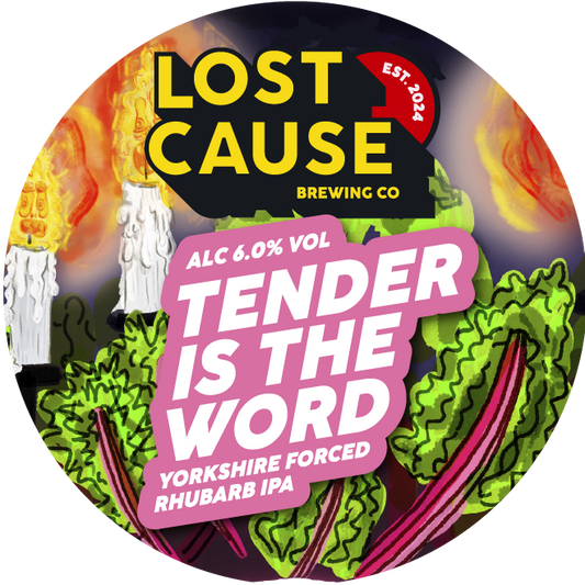Lost Cause - Tender is the Word 30L