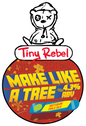 Tiny Rebel - Make Like a Tree 9G